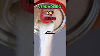 AÇUCAR CAUSA DIABETE TIPO 2 VERDADEIRO OU FALSO saude curiosidades [upl. by Hsirk627]