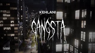 kehlani  gangsta  slowed  reverb  lyrics [upl. by Lindo]