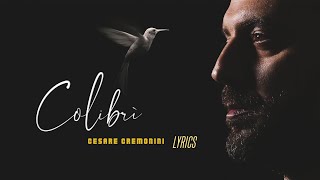 Cesare Cremonini  Colibrì LyricsTesto [upl. by Hampton975]