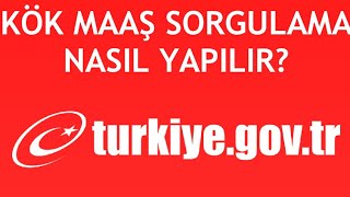 EDevlet Kök Maaş Sorgulama Nasıl Yapılır [upl. by Purity501]