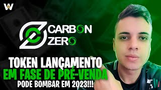 CARBON ZERO  ESSE TOKEN PODE BOMBAR EM 2023 [upl. by Hopfinger]