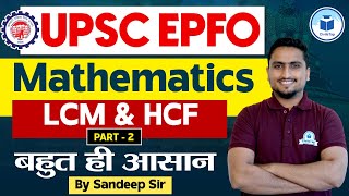 UPSC EPFO Classes  Mathematics  LCM amp HCF  Part  2  UPSC EPFO Exam Preparation 2024  Civilstap [upl. by Nedmac]