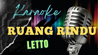 RUANG RINDU  LETTO  KARAOKE NADA WANITA [upl. by Farnham]