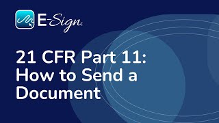 ESign 21 CFR Part 11 Module How to Send a Document [upl. by Zippel]