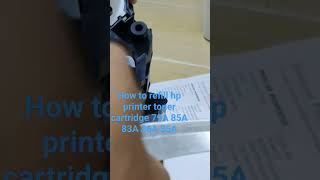 How to refill hp printer toner cartridge 79A 85A 83A 36A 35Ashorts [upl. by Joell713]