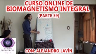 Biomagnetismo Integral Curso Completo Parte 59  Alejandro Lavín [upl. by Ennadroj]