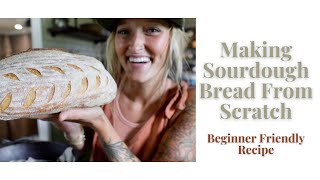 How to Make a Loaf of Sourdough From Scratch [upl. by Joelle]