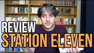 Station Eleven by Emily St John Mandel REVIEW [upl. by Akeryt387]