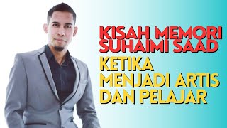 Kisah Memori Suhaimi Saad Ketika Menjadi Pelajar Dan Penyanyi [upl. by Ashely324]