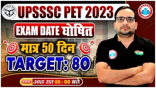 UPSSSC PET 2023 Exam Date Out  PET Exam Date Target 80 Marks  PET Exam Strategy By Ankit Sir [upl. by Leamiba]