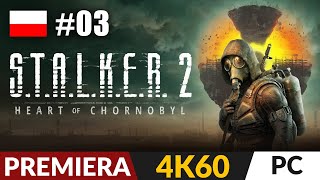 STALKER 2 PL  Heart of Chornobyl ☢️ 3  odc3 ☠️ Bandyci  Gameplay 4K [upl. by Eniamrej]