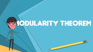 What is Modularity theorem Explain Modularity theorem Define Modularity theorem [upl. by Eicyal]