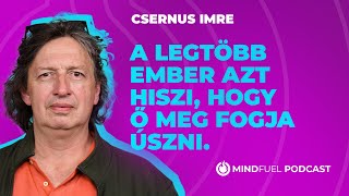 Csernus Imre „A legtöbb ember azt hiszi hogy ő meg fogja úszniquot  MINDFUEL  4 [upl. by Abell]