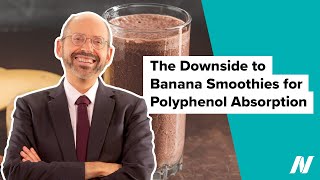 The Downside to Banana Smoothies for Polyphenol Absorption [upl. by Gretta598]