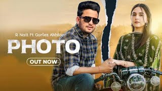 Photo R Nait Official Song Gurlez Akhtar New Punjabi song 2023 Latest Punjabi songs 2023 [upl. by Proffitt217]