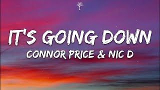 Connor Price amp Nic D  Its Going Down Lyrics [upl. by Orlov]