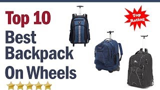 Best Backpack On Wheels II Top 10 Best Backpack On Wheels [upl. by Crawford]