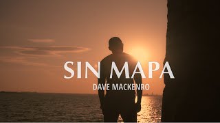 Dave Mackenro  Sin Mapa Official Music Video [upl. by Eissirc]