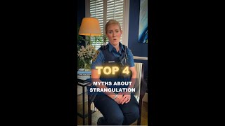 Top 4 Myths About Strangulation [upl. by Spooner]