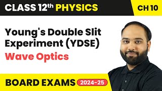 Youngs Double Slit Experiment YDSE  Wave Optics  Class 12 Physics Chapter 10  CBSE [upl. by Latham]