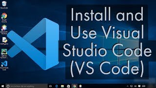 Install and Use Visual Studio Code on Windows 10 VS Code [upl. by Natala]