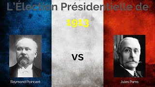 LÉlection Présidentielle Française de 1913 [upl. by Perrie13]