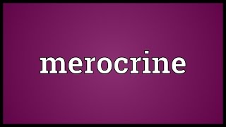 Merocrine Meaning [upl. by Artemus]