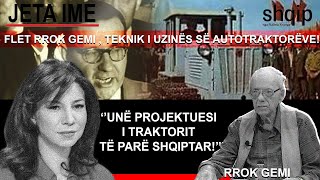 Mehmet Shehu dhe historia e traktorit të parë shqiptar Flet Rrok Gemi [upl. by Aicsile]