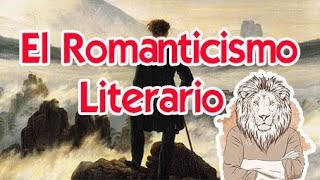 El Romanticismo literario HistoriaCaracterísticasRepresentantes [upl. by Ramirolg]