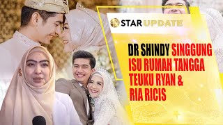 SHINDY KAKAK RIA RICIS SINDIR INI SOAL ISU RUMAH TANGGA RIA RICIS DENGAN TEUKU RYAN  STAR UPDATE [upl. by Allesiram98]