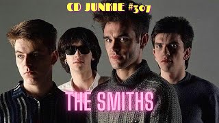 CD JUNKIE 307 THE SMITHS Studio Albums [upl. by Gannes]