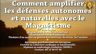 Comment booster les défenses immunitaires avec le magnétisme formation magnétiseur [upl. by Pylle]