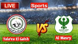 Talaea El Gaish Vs Al Masry Live [upl. by Triley]