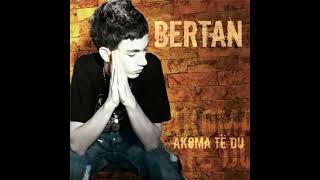 Sped up Bertan Asllani Akoma te du [upl. by Amalea]