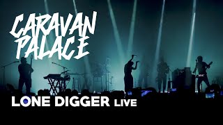 Caravan Palace  Lone Digger Live [upl. by Cicily]