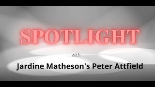 Spotlight Interview Peter Attfield Chief Talent amp Learning Officer Jardine Matheson [upl. by Corbet]