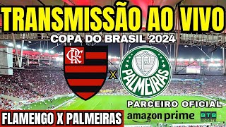 FLAMENGO X PALMEIRAS DIRETO DO MARACANÃ  TRANSMISSÃO AO VIVO  COPA DO BRASIL 2024 [upl. by Ydorb]