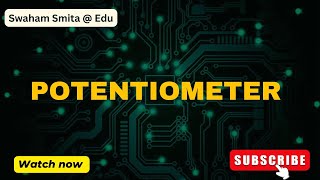 POTENTIOMETER  CONTROL SYSTEM  ER SMITA PATNAIK  EDU [upl. by Leuqcar584]