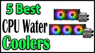 TOP 5 Best CPU Water Coolers Review 2025 [upl. by Ebsen]