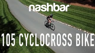 Nashbar Alloy 105 Cyclocross Bike [upl. by Lindblad491]