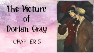 The Picture of Dorian Gray Chapter 5 Summary and Analysis [upl. by Octavie]