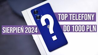 Jaki telefon do 1000 zł 2024 RANKING Sierpień  TOP smartfony  Mobileo PL [upl. by Ginni551]