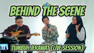 Behind The Scene Tumbuh Jerawat Live Session [upl. by Melva]