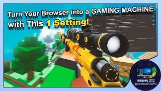 Turn Your Browser into a GAMING MACHINE with This 1 Setting 🎮 [upl. by Vernor66]