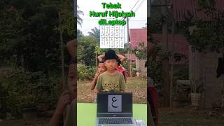 GUESS THE HIJAIYAH LETTER ON THE LEPTOPS TEBAK HURUF HIJAIYAH DILEPTOP game shorts lucu tebak [upl. by Dredi924]