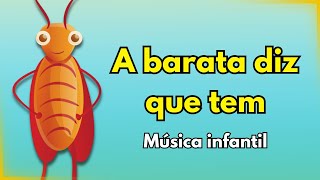 A Barata diz que tem  Música infantil [upl. by Lebama]