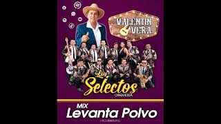 011 Mix Levanta Polvo Los Selectos Orquesta ft Valentin Vera 2024  Bass Intro By 2024 Jose Pilo [upl. by Haras799]