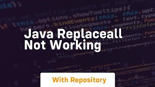 java replaceall not working [upl. by Aivatal396]