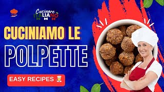 Come Fare LE PERFETTE POLPETTE fatte in casa 🧆 Ricette Italiane [upl. by Janot]