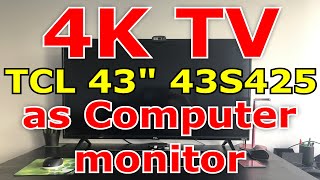 Using my 4K TV as a computer monitor TCL 4K TV 43S425 43 inch [upl. by Htinek]